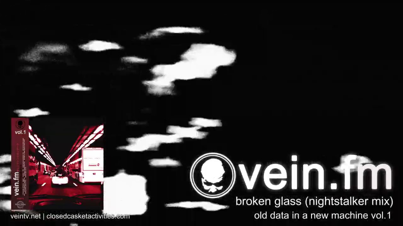 Vein.fm - broken glass (nightstalker mix)