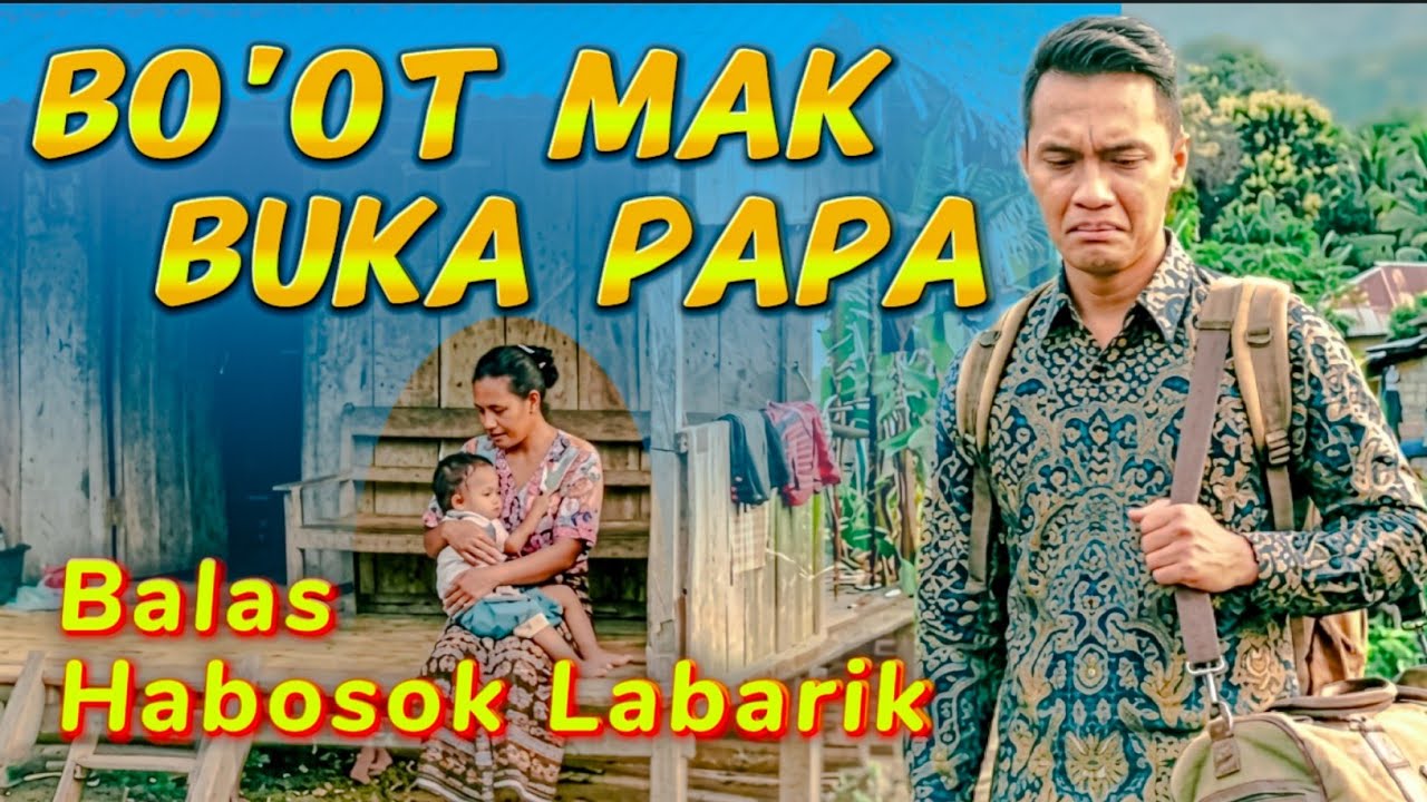 BO'OT MAK BUKA PAPA (balas habosok labarik)