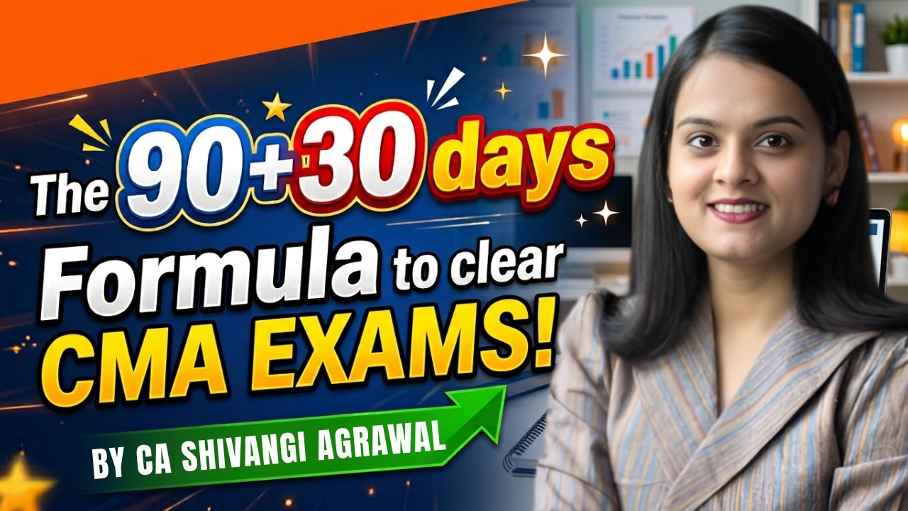 The 90 + 30 days Formula to clear CMA Dec 2026 Exams!