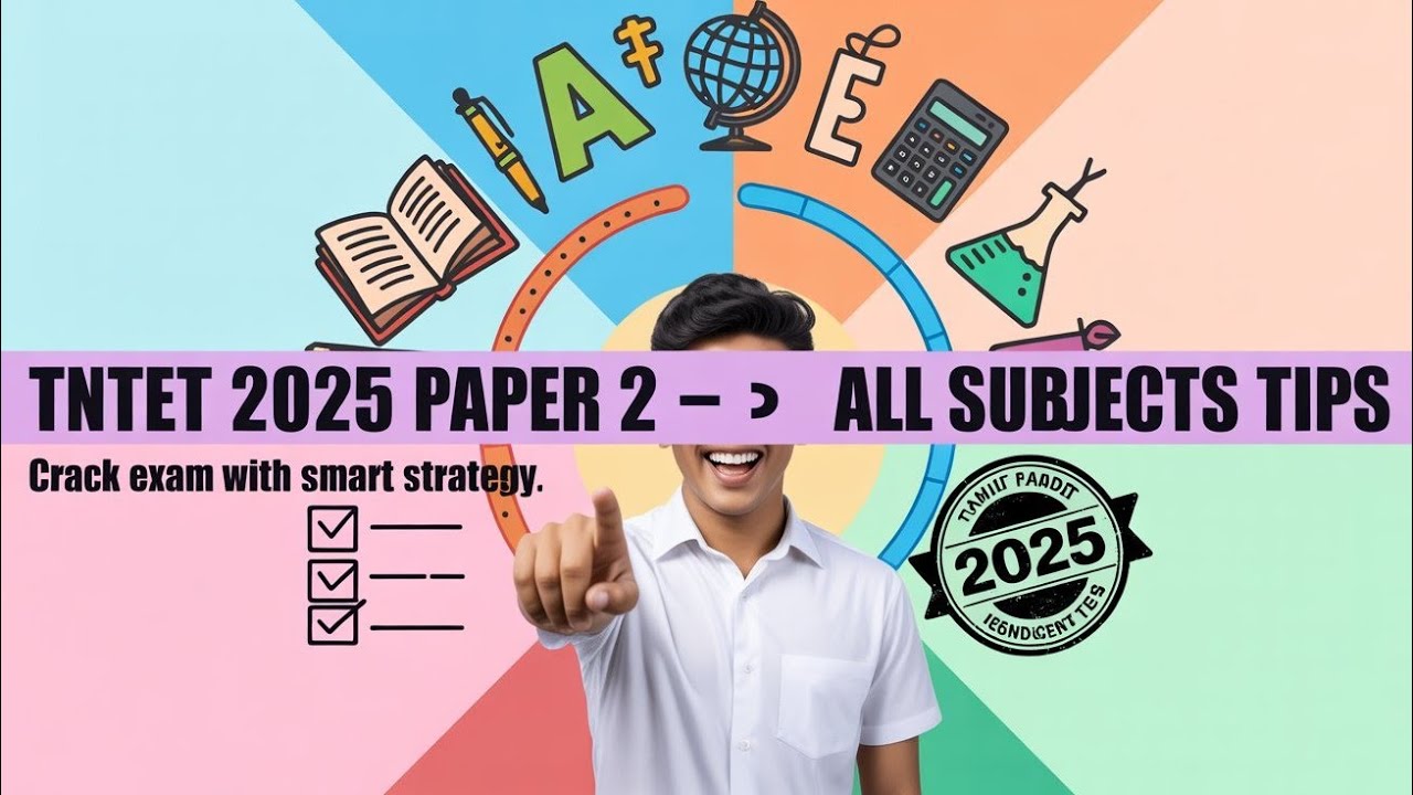 🎯 TNTET 2025 Paper 2 &ndash; Complete Preparation Tips for All Subjects | Crack Exam with Smart Strategy
