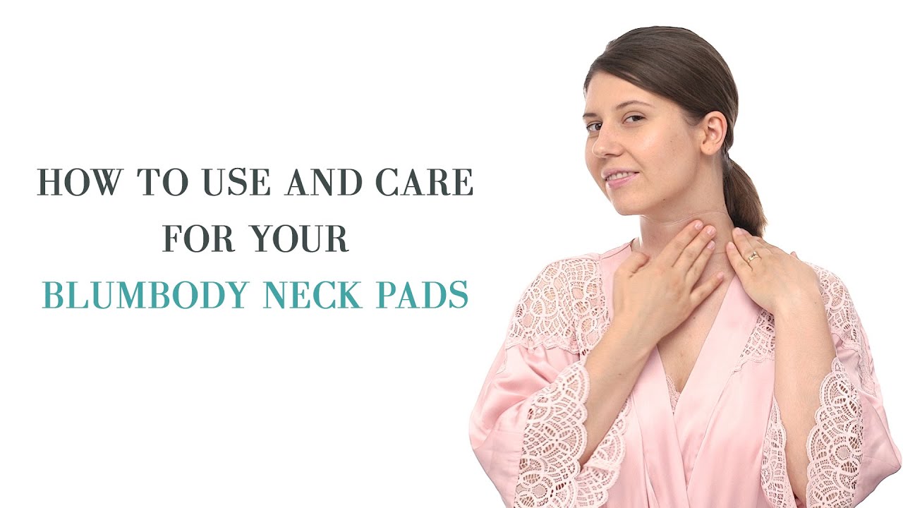 How To Use and Care for your Blumbody Neck Smoothing Pads