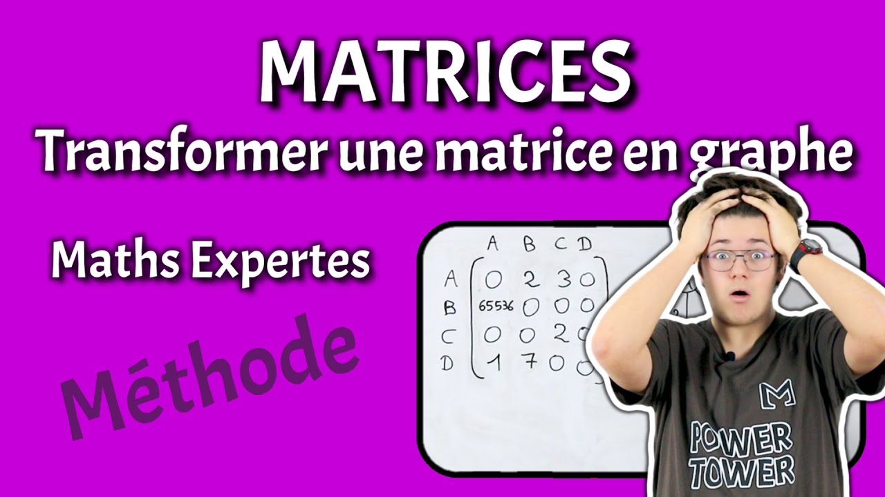 MATRICES - Transformer une matrice en graphe - Maths Expertes