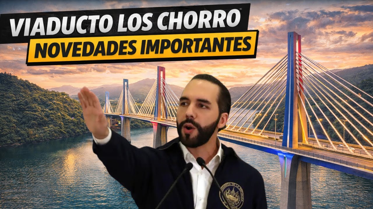 ESTOS SON LOS ÚLTIMOS GRANDES AVANCES EN EL VIADUCTO LOS CHORROS DE NAYIB BUKELE