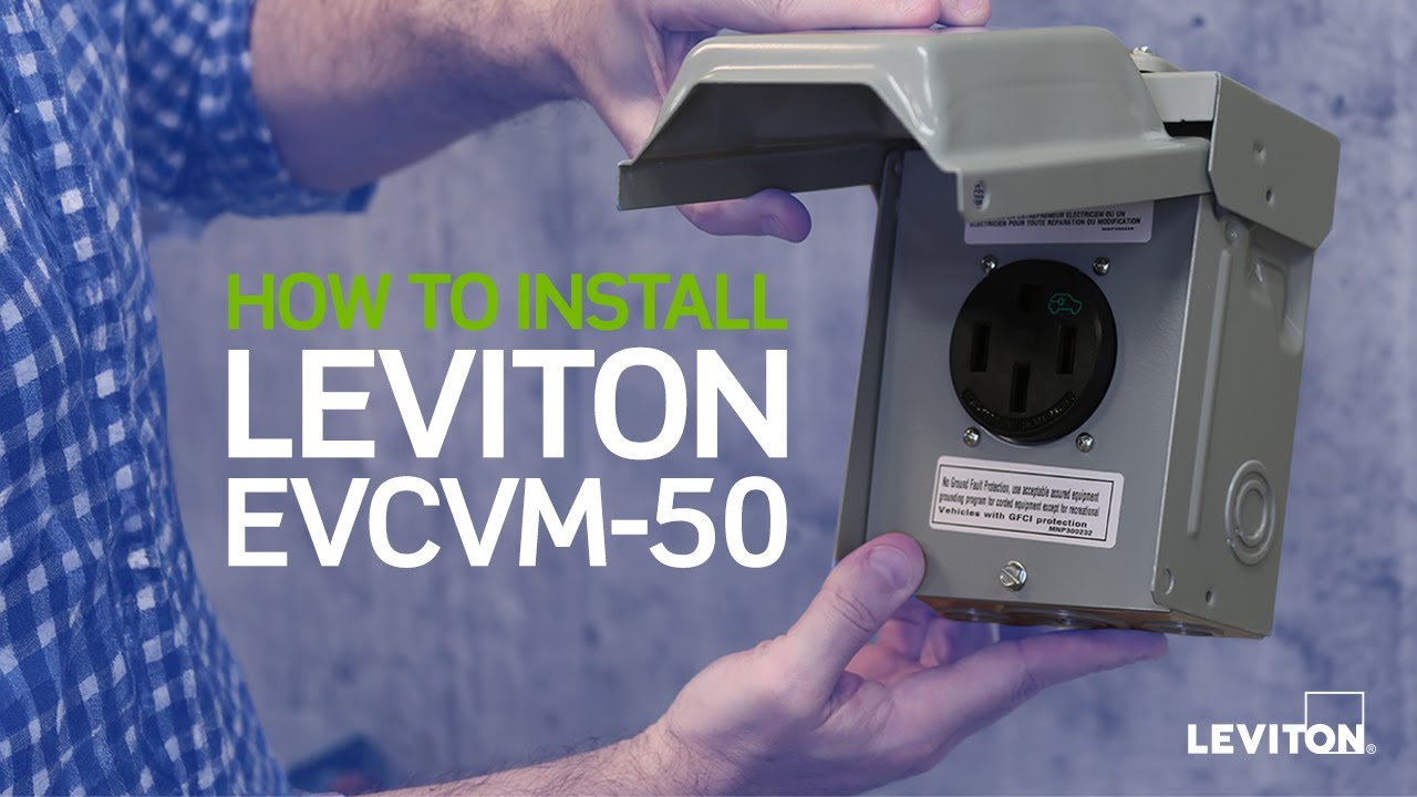 How to Install Leviton EVCVM-50 - 50A Electric Vehicle Charging Outlet with Outdoor Metal Enclosure
