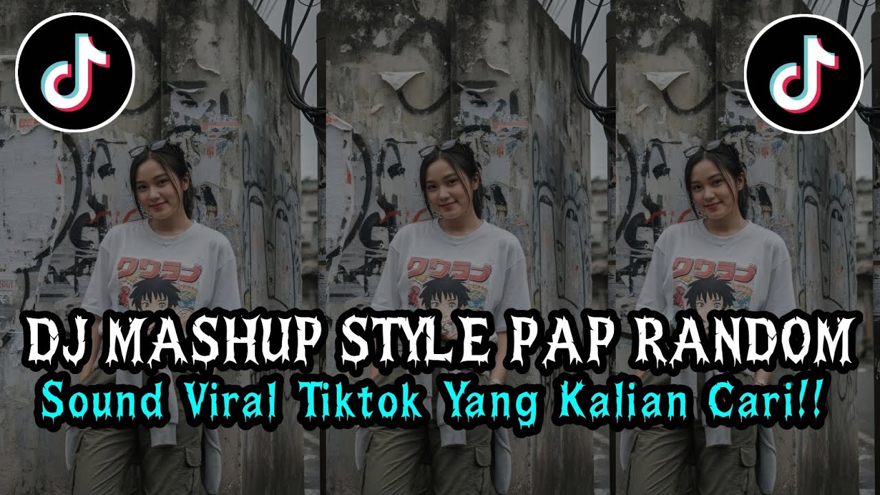 DJ MASHUP CAMPURAN STYLE PAP RANDOM DJ CAMPURAN REMIX VIRAL TIKTOK TERBARU SLOW MENGKANE