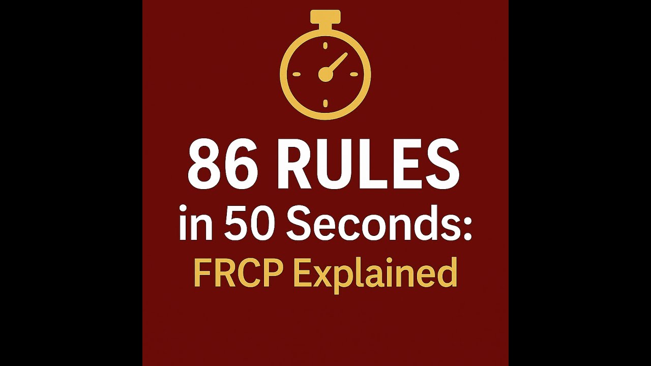 86 Rules in 50 Seconds: FRCP Explained