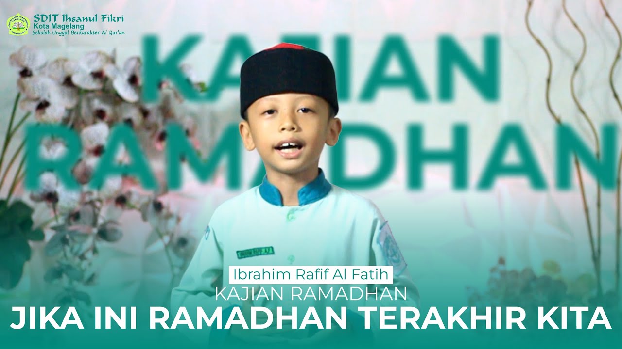 Jika Ini Ramadhan Terakhir Kita By Ibrahim Rafif Al Fatih