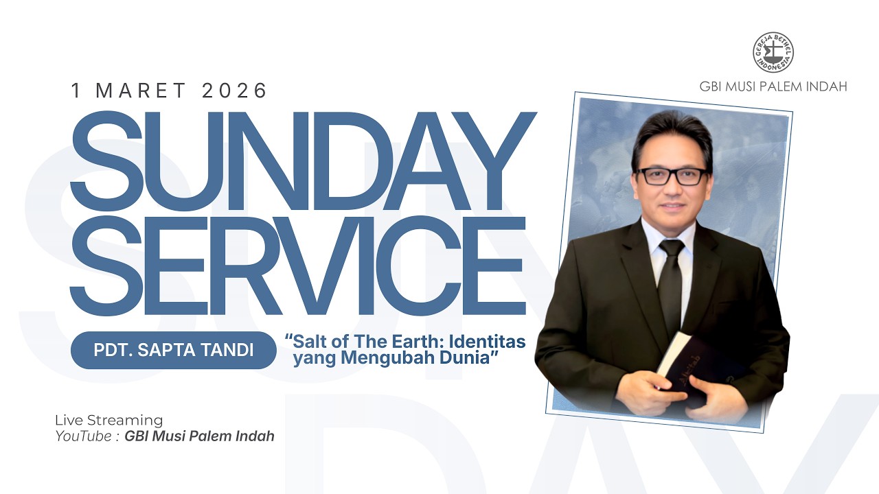 Ibadah Raya 2 : Minggu, 1 Maret 2026 - Pdt. Sapta Tandi - Identitas Yang Mengubah Dunia