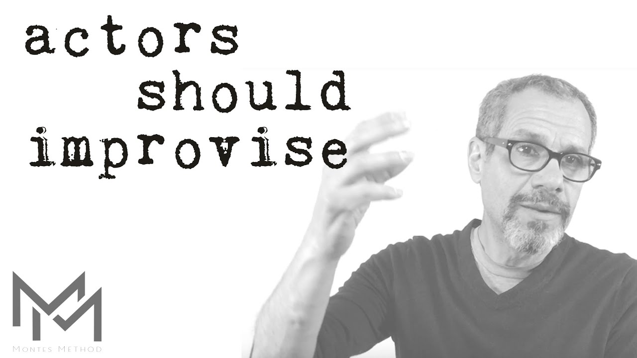 IMPROV IN ACTING | The Montes Method