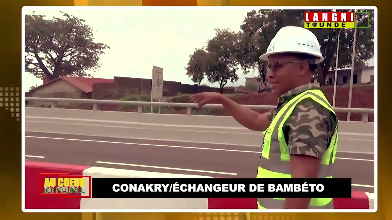 LANGNI TOUNDÉ TV pont ÉCHANGEUR DE BAMBETO  DANS L'ÉMISSION AU COEUR DU PEUPLE avec CHERIF DIALLO