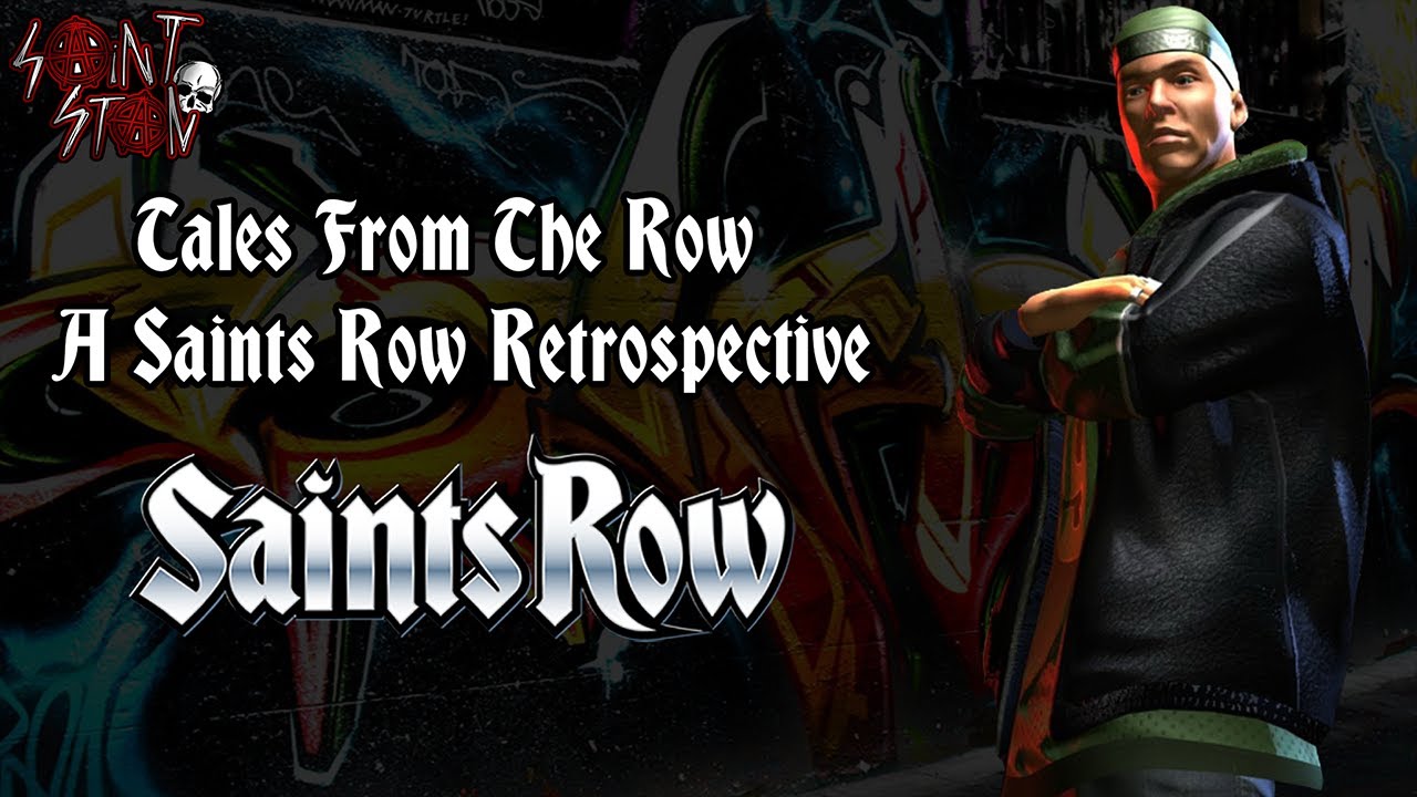 Tales from the Row: A Saints Row Retrospective (Part 1) - Saints Row (2006)