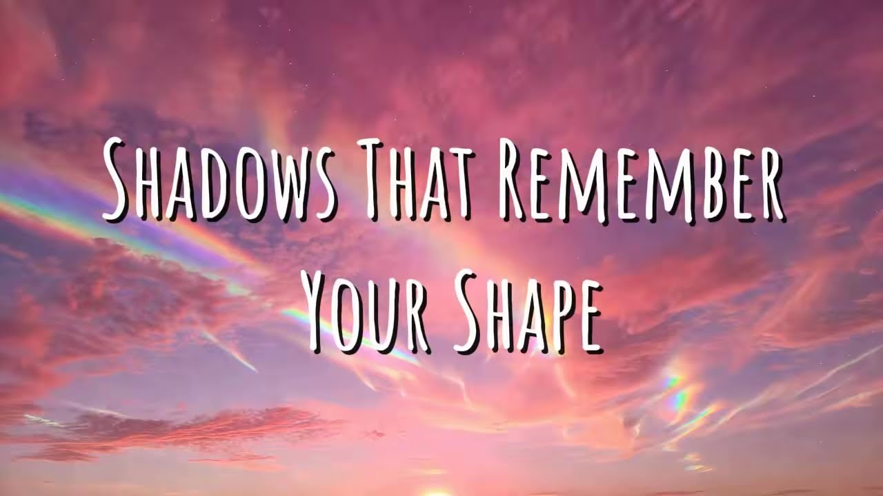 Shadows That Remember Your Shape | sad song (Lyrics) | Theara Lyric