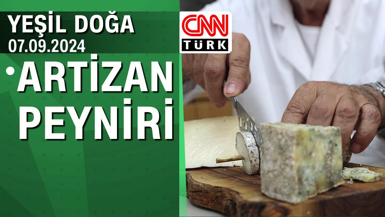 Artizan peynirinin hikayesi - Yeşil Doğa 07.09.2024 Cumartesi