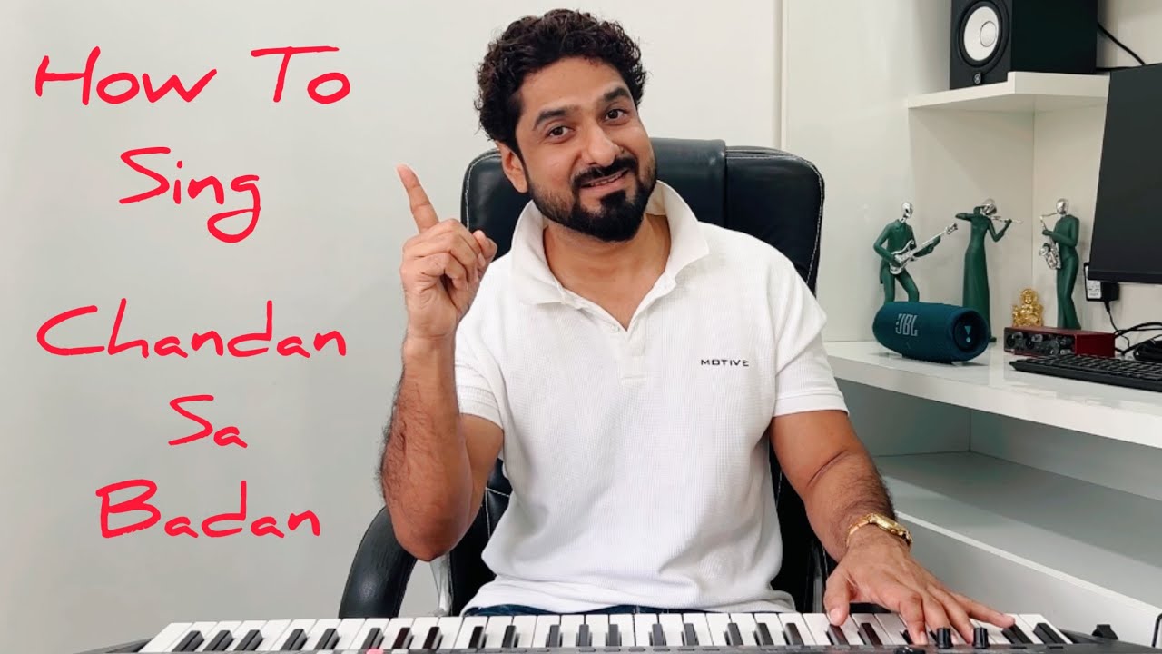 HOW TO SING CHANDAN SA BADAN WITH YEMAN SINGH
