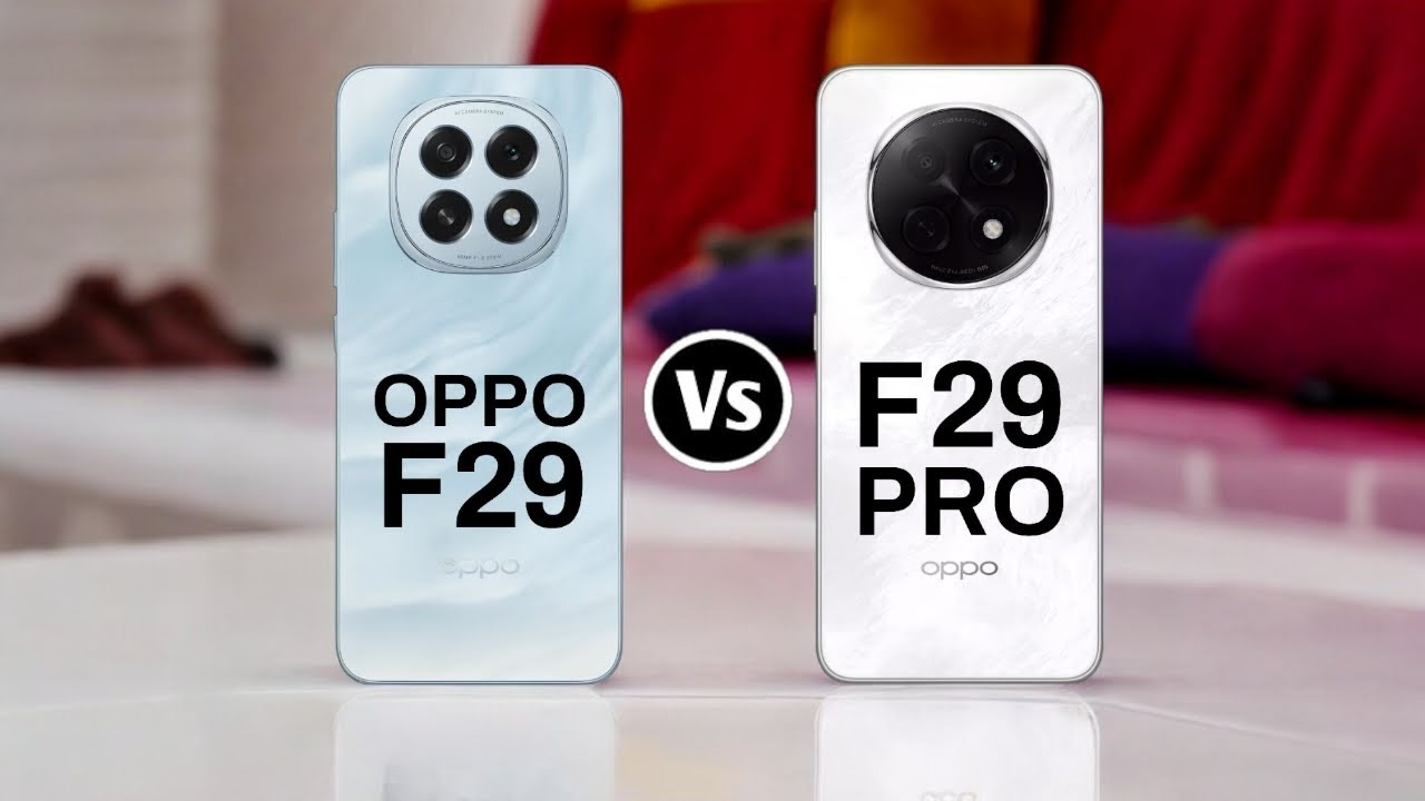 Oppo F29 Vs Oppo F29 Pro