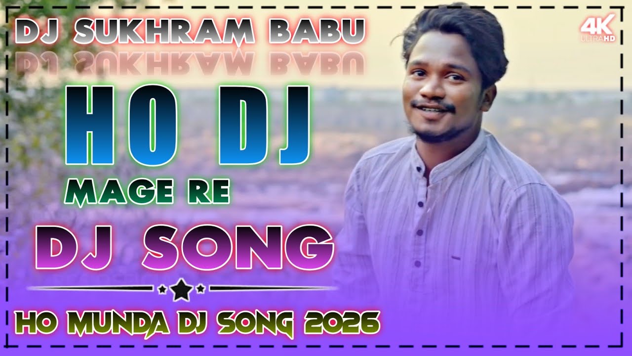 Mage Re // New Ho Munda Dj Remix Song 2026 // Ho Munda Dj Remix 2026 // New Ho Munda Dj Song 2026