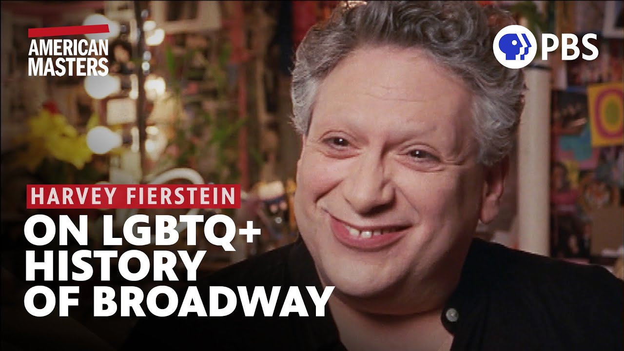 Harvey Fierstein on gay representation on Broadway and its deep history | American Masters | PBS