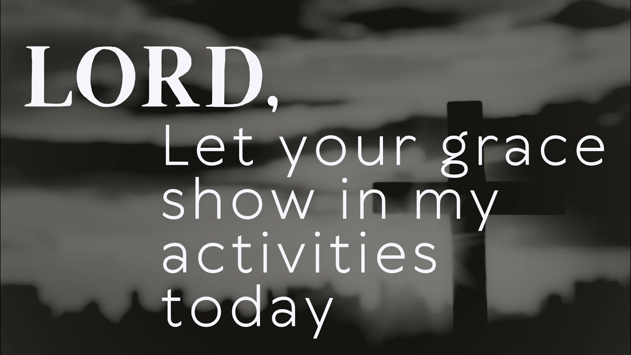 Lord, let your grace show in my activities today🙏 christian prayer for grace #prayer @PrayInTheLight
