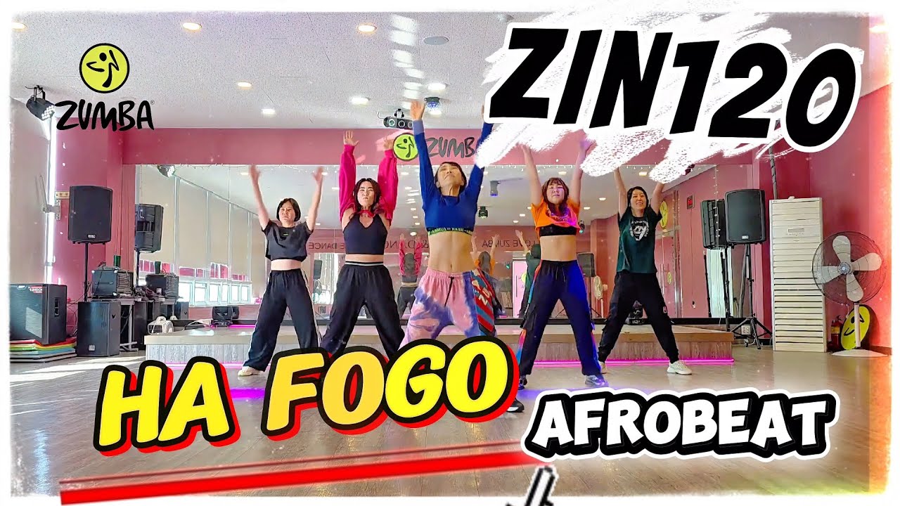 ZIN120/Ha Fogo/AfroBeat/ZUMBA®/진볼륨120/부산줌바앤댄스 