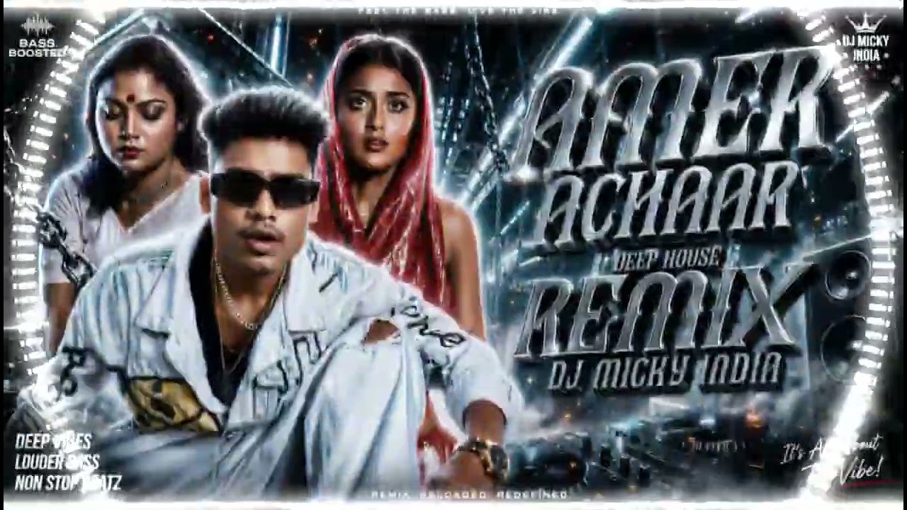 Amer Achaar - Deep House Remix - Ujjal Barman - Diya Mukherjee, Angel Priya - DJ MICKY INDIA🤯🤯🤯