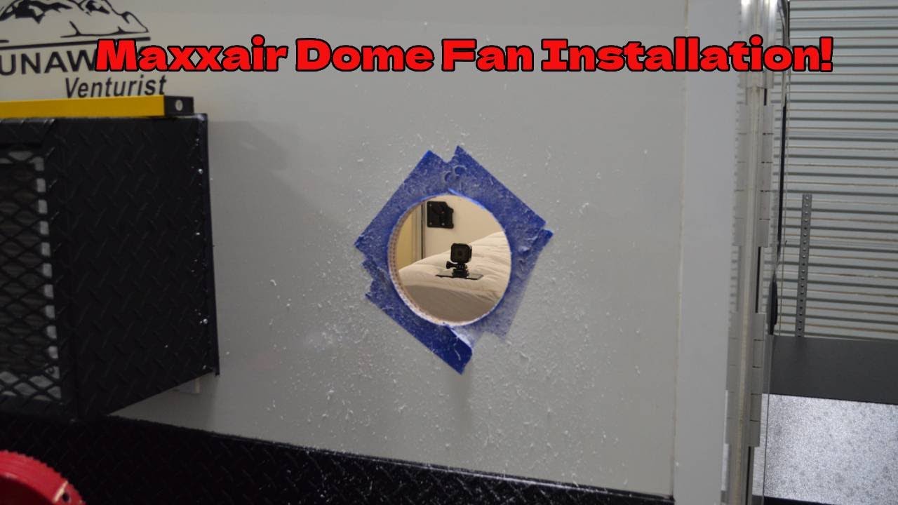 How to Install a Maxxair Dome Fan on Your Runaway Camper