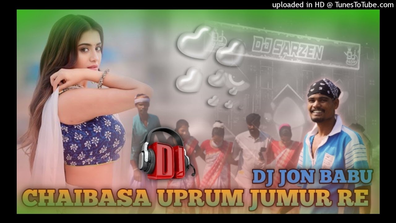 NEW HO MUNDA CHAIBASA UPRUM JUMUR RE DJ JON BABU DOPAI HATU DJ MUNDRI BABU