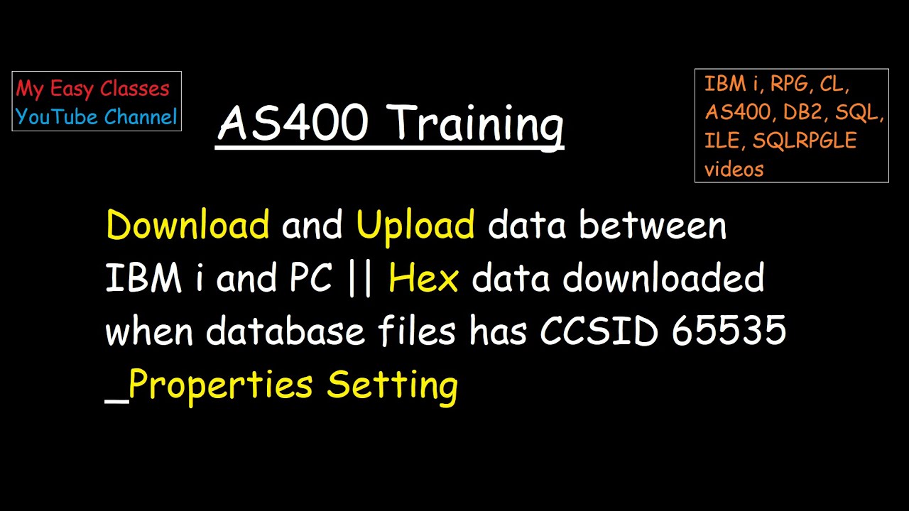 Download and Upload data between IBM i and PC | Data Transfer and Database files having  CCSID 65535