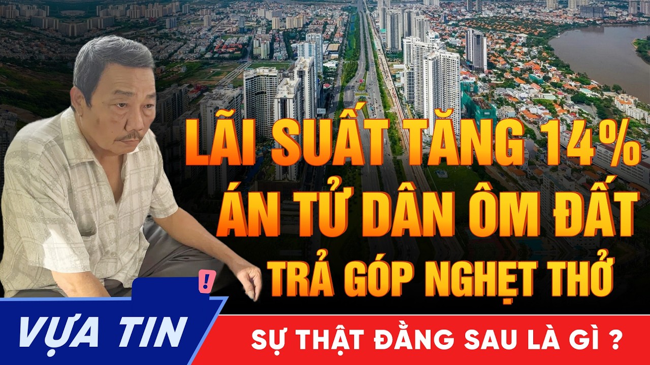 Lãi suất 14% đổ bộ: 