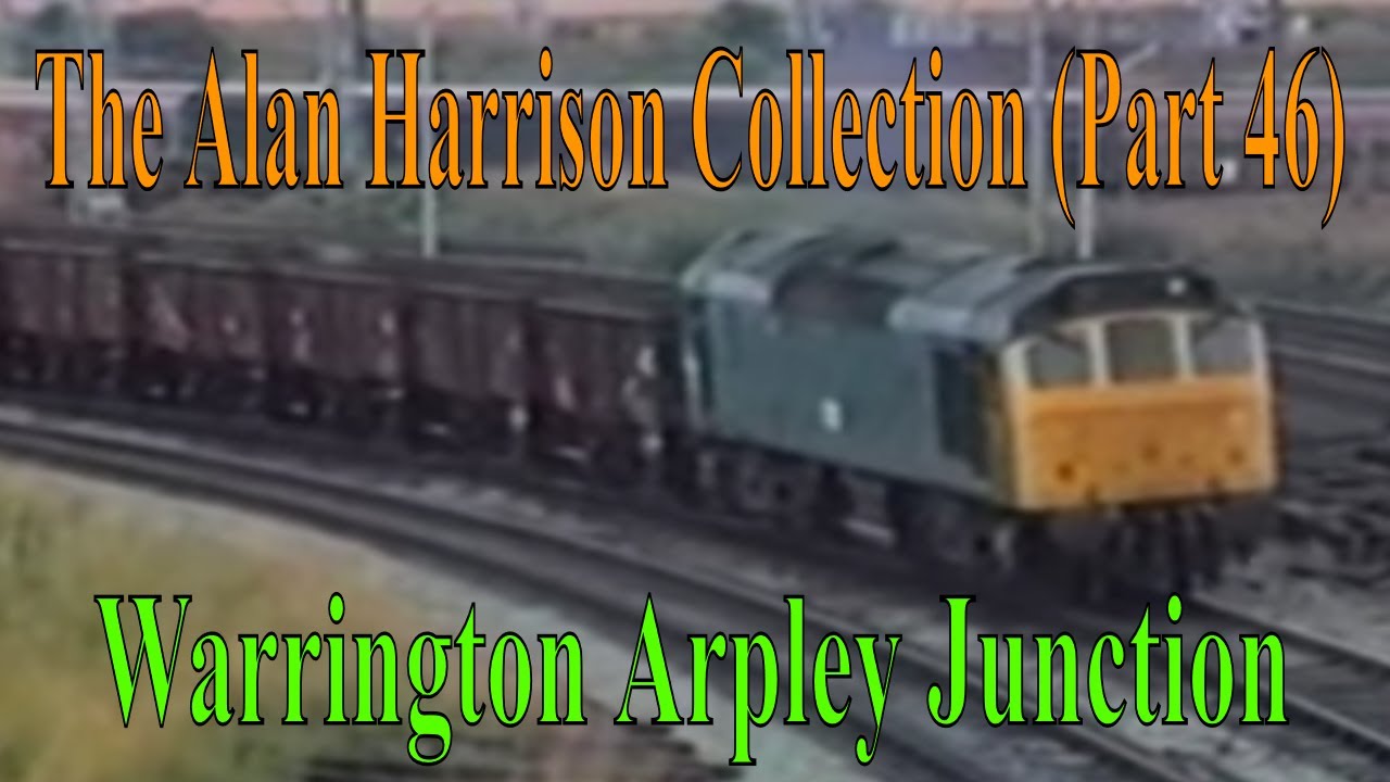 BR Trains in the 1980s - The Alan Harrison Collection Pt 46 Warrington Arpley @kartwheelkarl