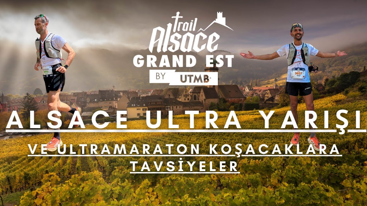 Alsace Ultra By UTMB Ve Ultra Koşacaklara Öneriler S3E14