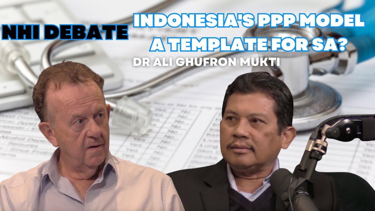 NHI debate: PPP model that works for 250m Indonesians - template for SA?
