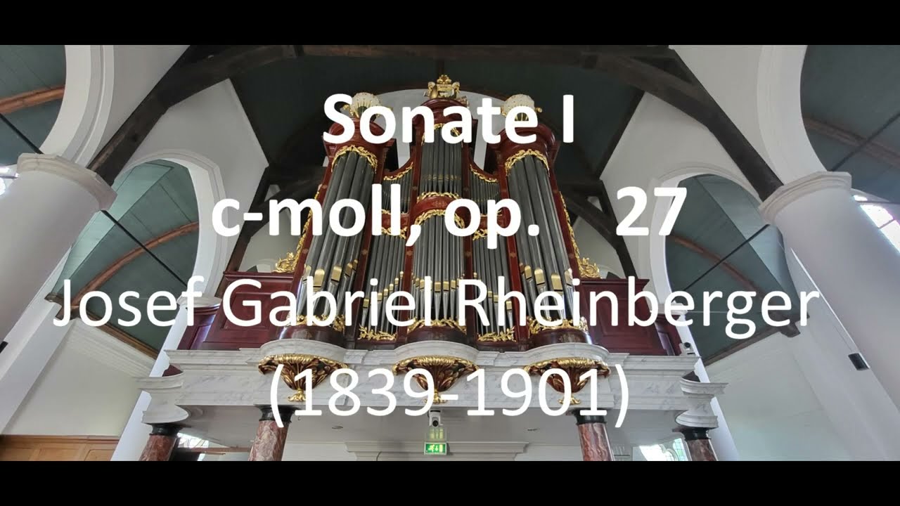 Sonate I in c-moll Op. 27 | Josef Gabriel Rheinberger (1839-1901)