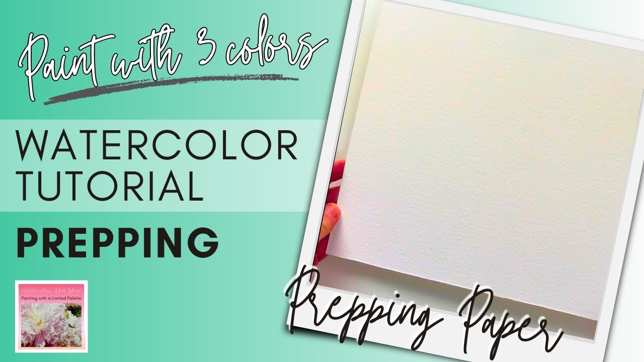 Ready, Set, Paint! Get Your Watercolor Paper Prepped And Primed For A Masterpiece!