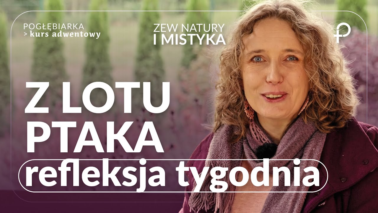 Podsumowanie pierwszego tygodnia - Zew Natury i Mistyka - Kurs Adwentowy Dwie drogi