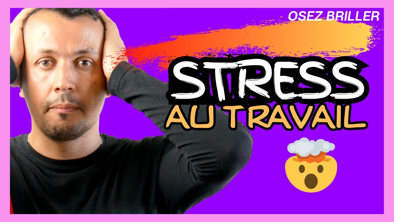 STRESS AU TRAVAIL QUE FAIRE ? (le surmenage n'est pas la solution)