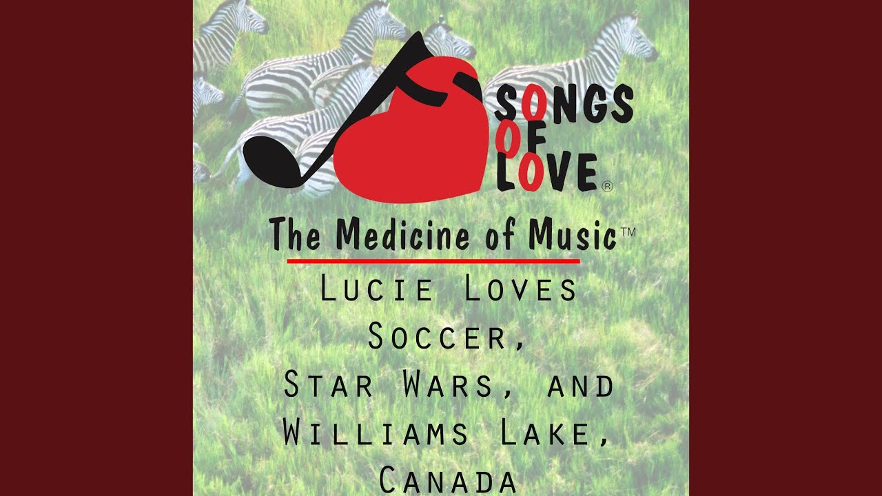 Lucie Loves Soccer, Star Wars, and Williams Lake,Canada