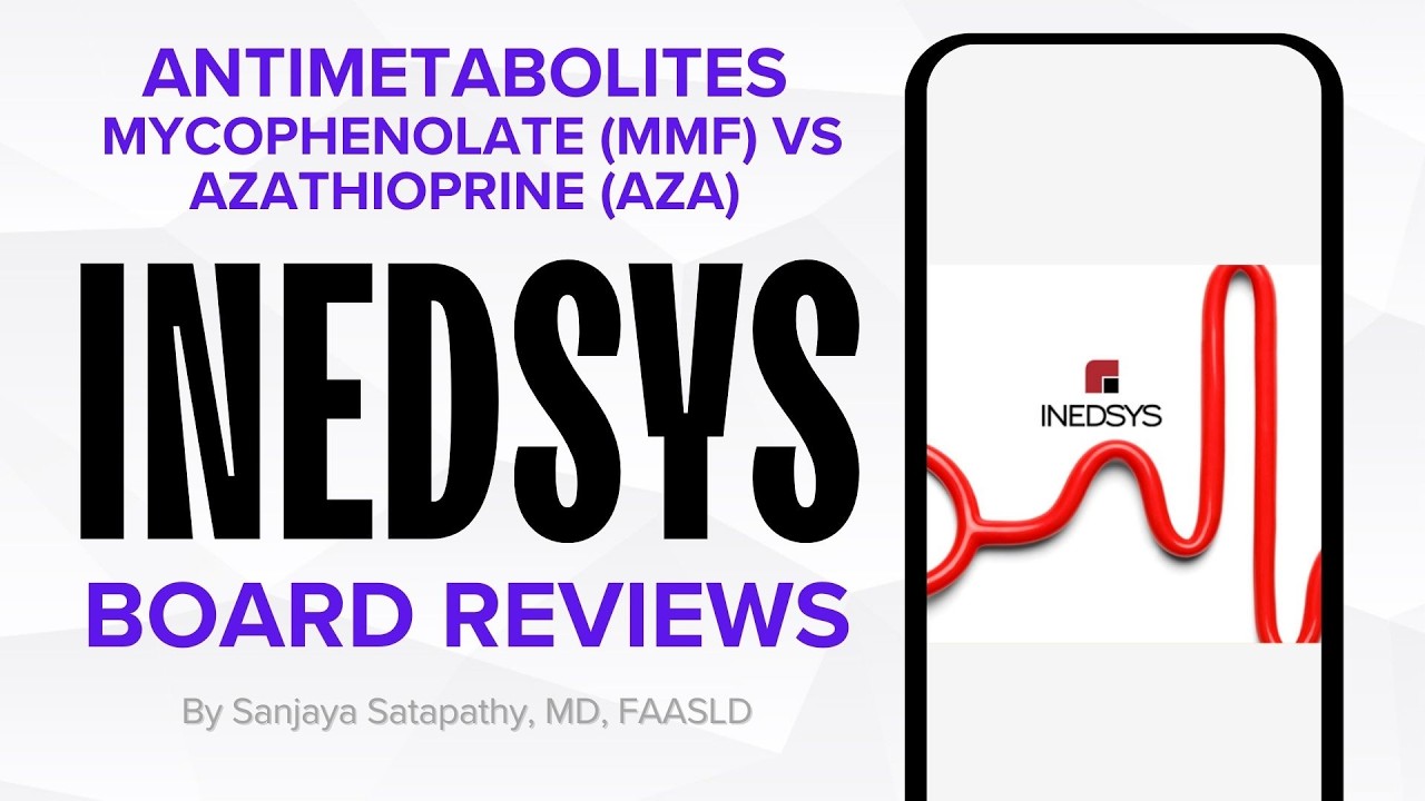 5.3 - Antimetabolites Mycophenolate (MMF) vs Azathioprine (AZA) by Prof. Sanjaya Satapathy, MD