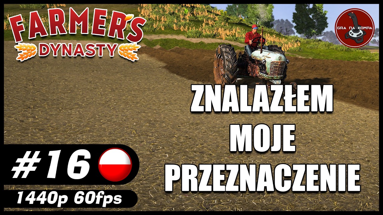 Znalazłem moje przeznaczenie || #16 || Farmer's Dynasty gameplay PL