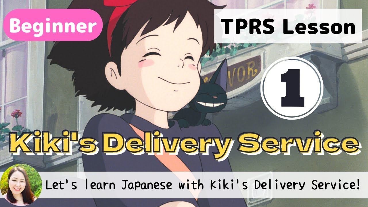 TPRS / Japanese Learning with Kiki's Delivery Service① / Storytelling //Upper-Beginner（N4 level）