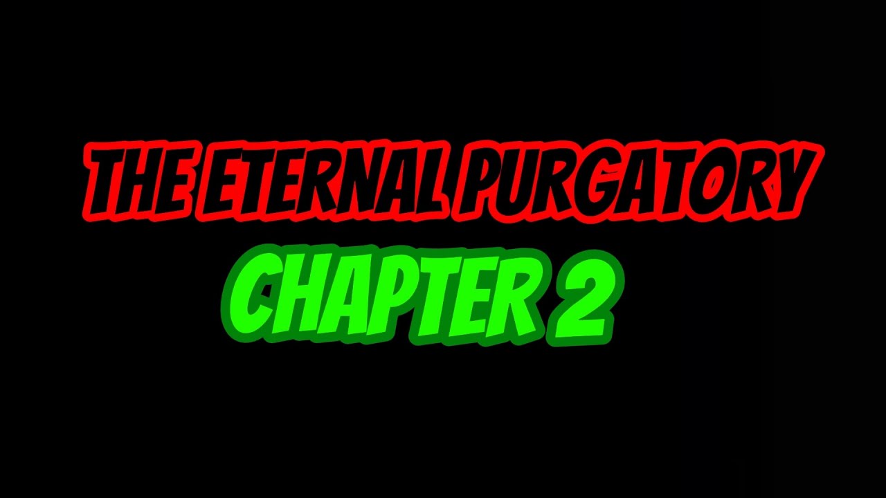 Checking out The Eternal Purgatory Chapter 2