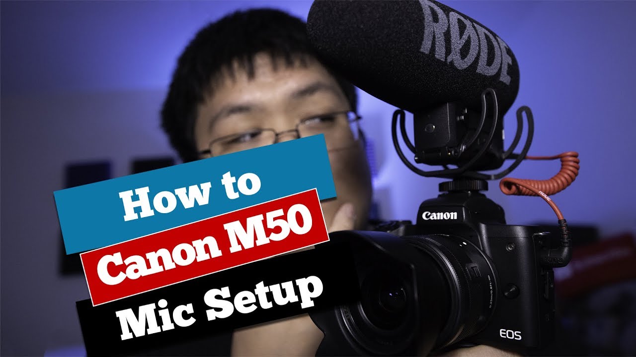 Canon M50 Microphone Setup
