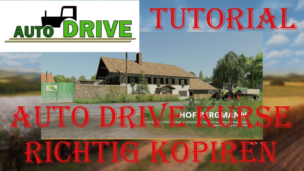 LS 19 Tutorial Autodrive Kurse richtig Kopieren und Einfügen