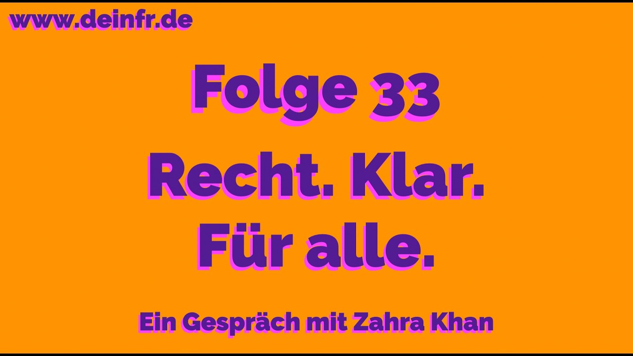 #deinfr Folge 33 – Recht. Klar. Für alle: Ein Gespräch mit Zahra Khan