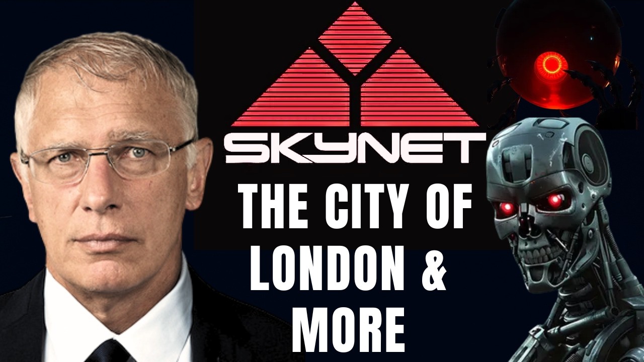 Skynet, The City of London & More