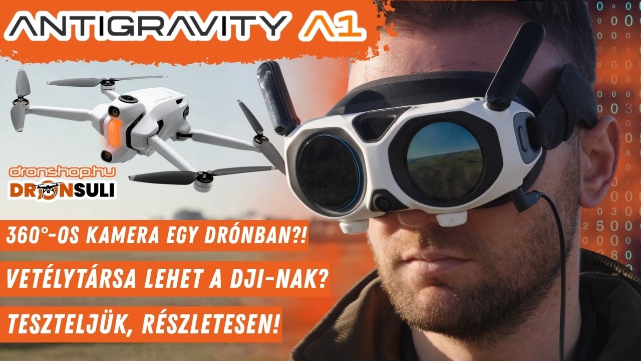 DJI RIVÁLIS SZÜLETETT?! 😮 – INSTA360 ANTIGRAVITY A1 🚁 -  FPV drón teszt 🚀