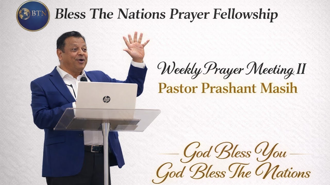 BTN’s Weekly prayer meeting with Pastor Pershant 