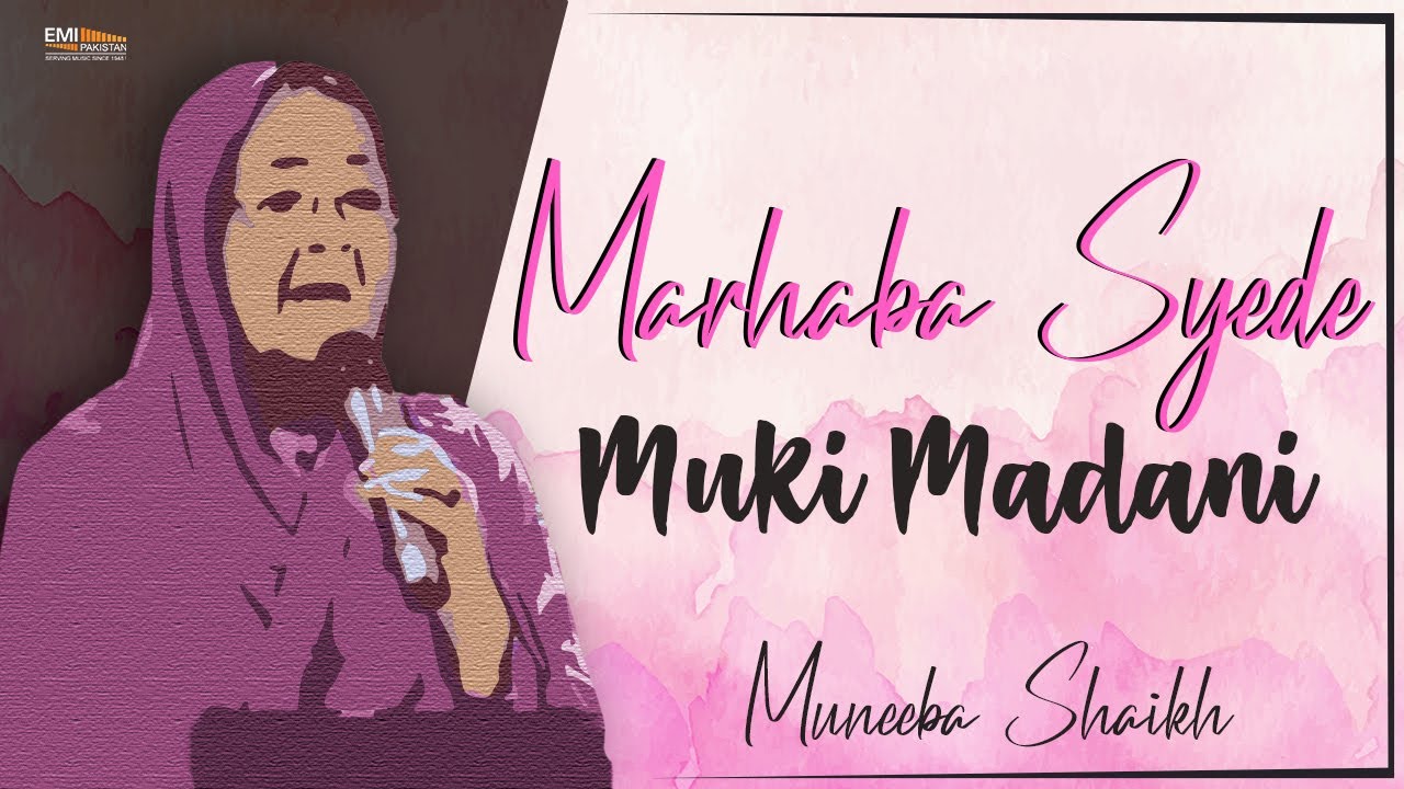 Marhaba Syede Muki Madani | Muneeba Shaikh | @EMIPakistanSpiritual