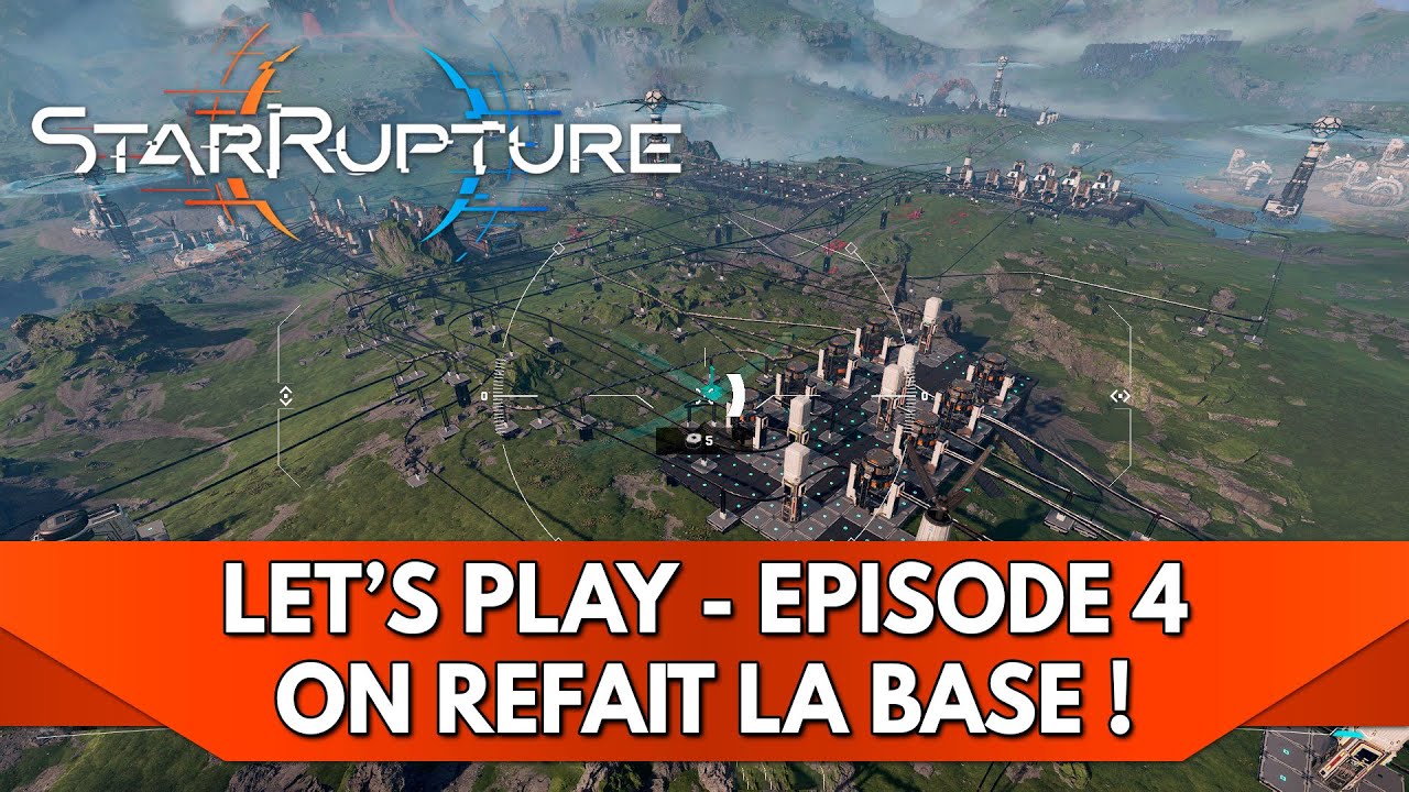 StarRupture Gameplay FR : on refait la Base ! | Ep. 4 - Let's Play (looooong épisode)