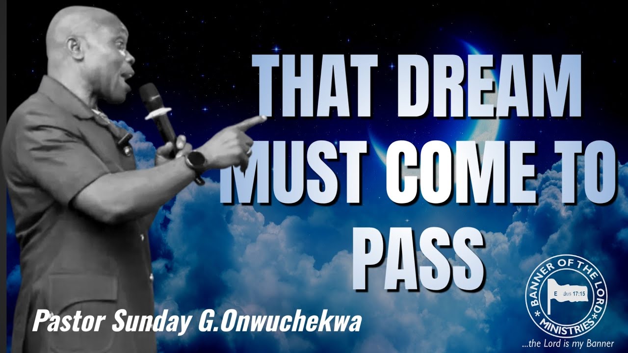 THAT DREAM MUST COME TO PASS