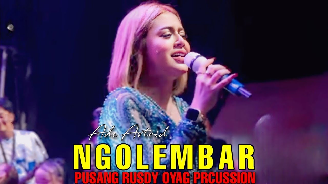 PUSANG RUSDY OYAG PERCUSSION  LIVE SESSION - NGOLEMBAR  Feat ADE ASTRID